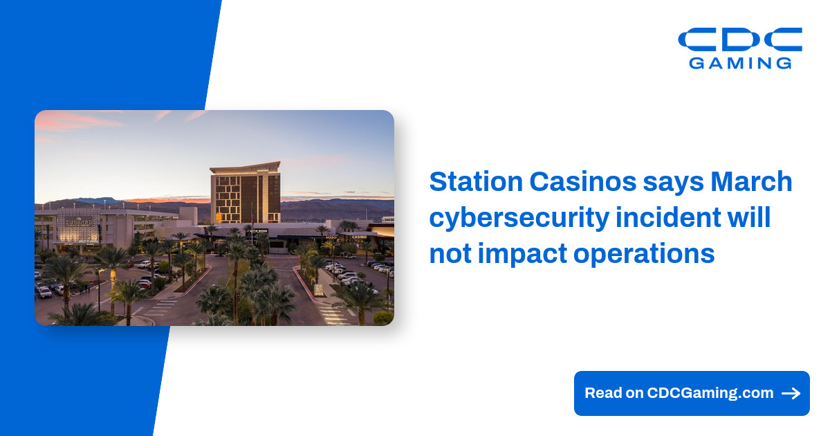 Station Casinos says March cybersecurity incident will not impact operations – CDC Gaming