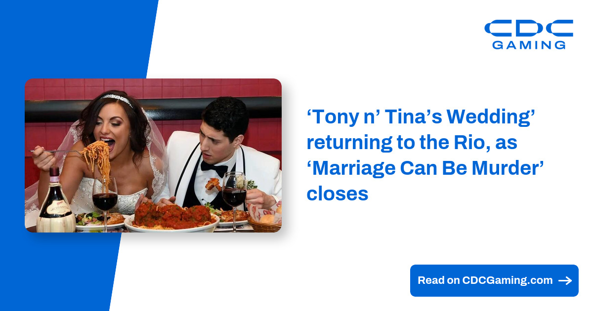 ‘Tony n' Tina's Wedding' returning to the Rio, as ‘Marriage Can Be Murder' closes