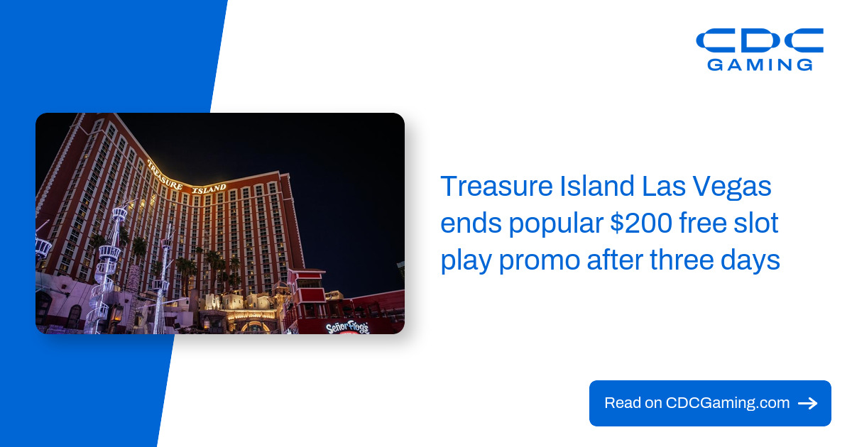 Treasure Island Las Vegas ends popular $200 free slot play promo