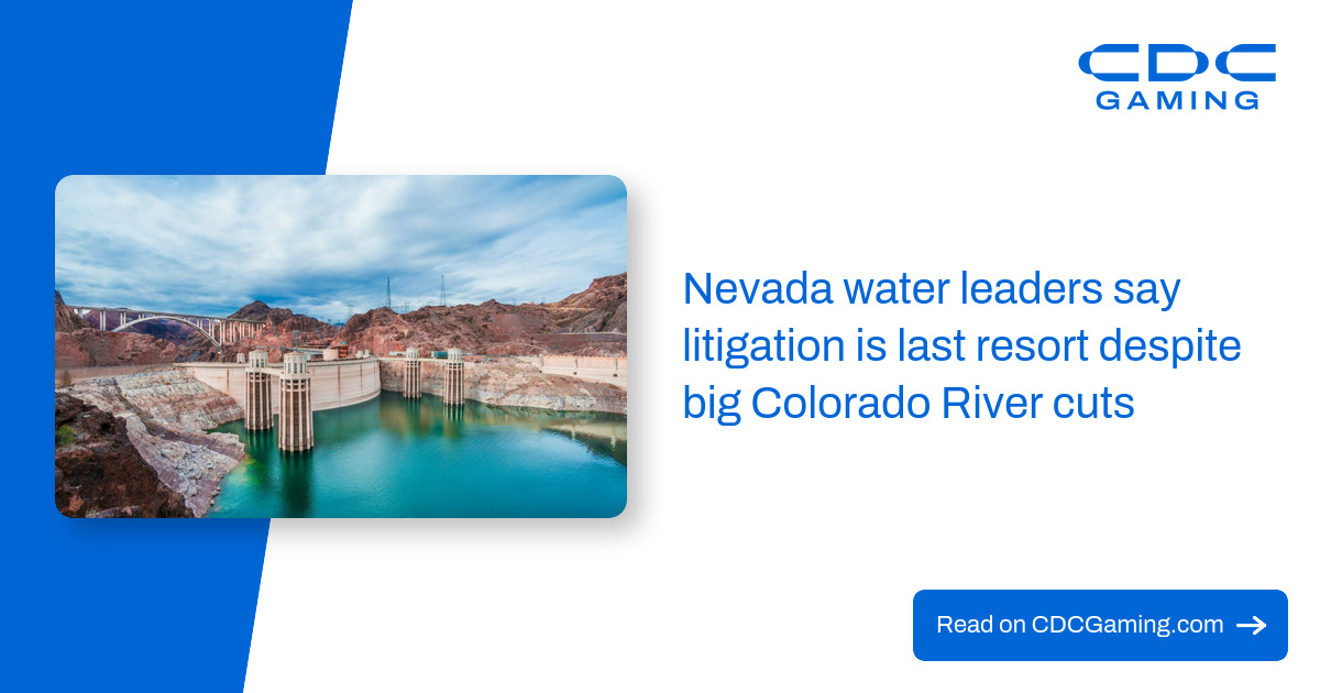 Nevada water leaders say litigation is last resort despite big Colorado River cuts