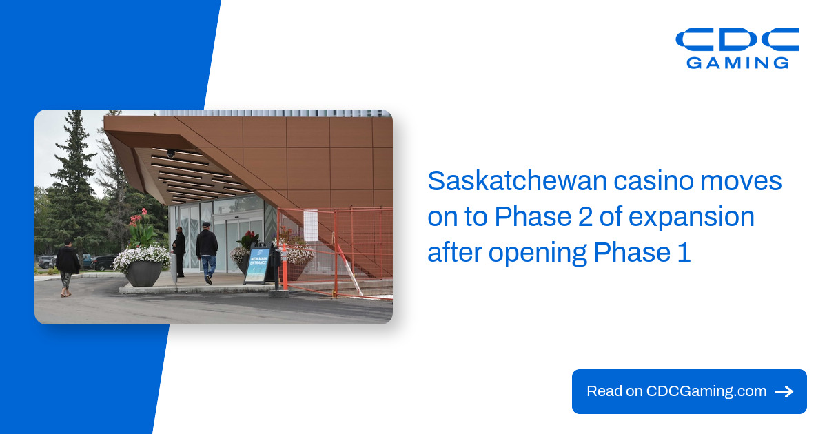 Saskatchewan casino moves on to Phase 2 of expansion after opening Phase 1