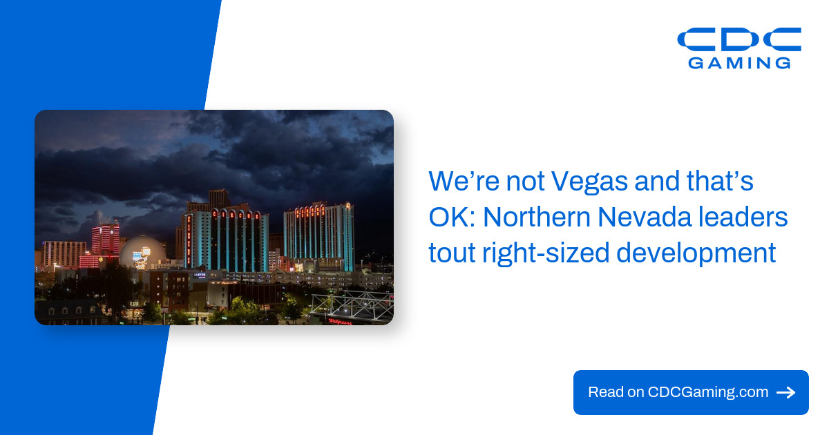 We're not Vegas and that's OK: Northern Nevada leaders tout right-sized development
