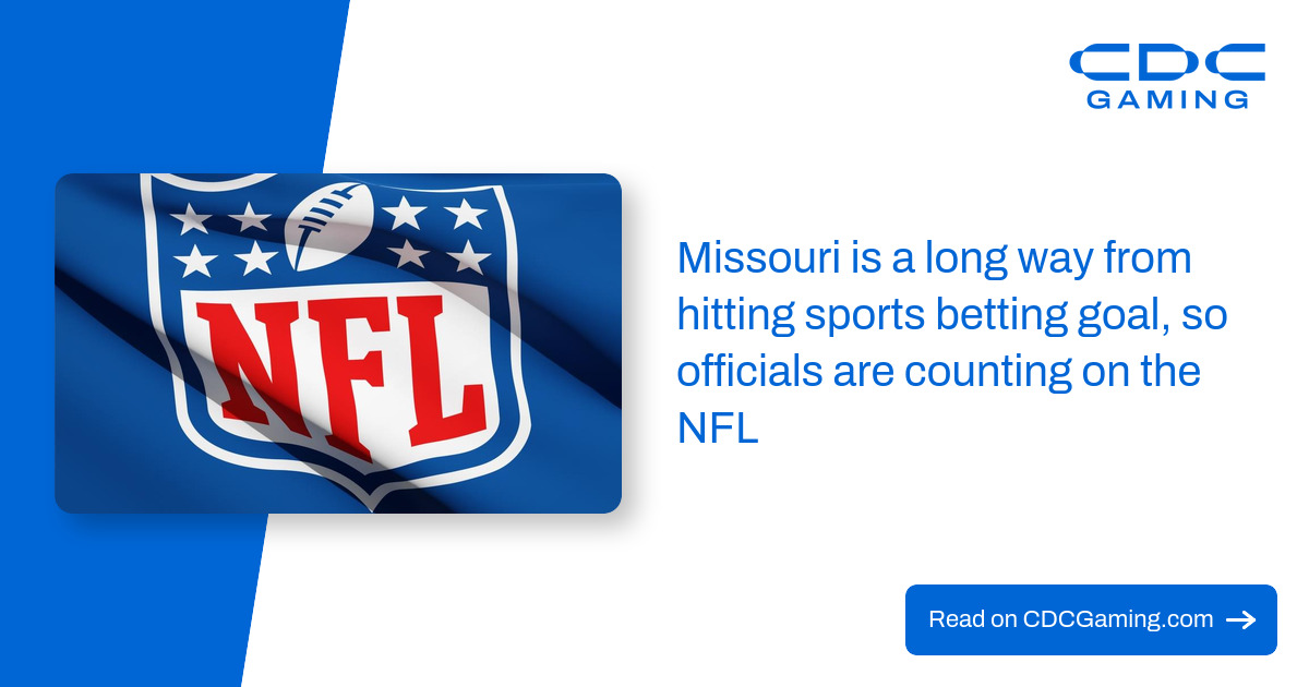Missouri is a long way from hitting sports betting goal, so officials are counting on the NFL