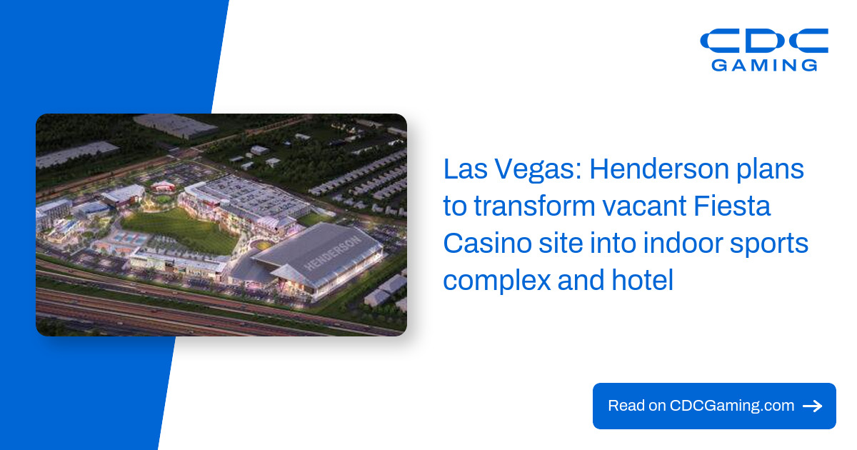 Las Vegas: Henderson plans to transform vacant Fiesta Casino site into indoor sports complex and hotel