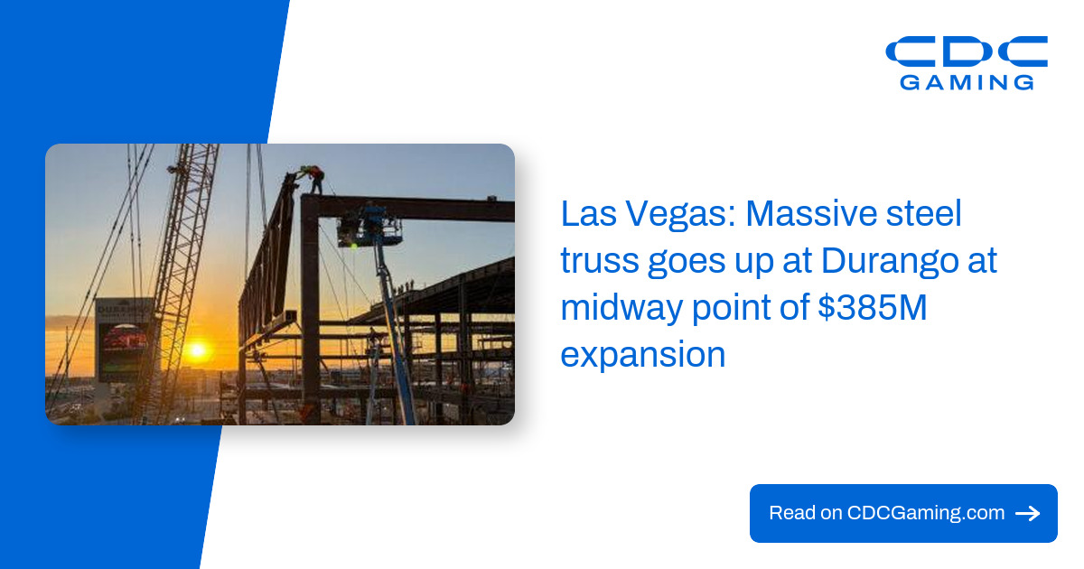 Las Vegas: Massive steel truss goes up at Durango at midway point of ...