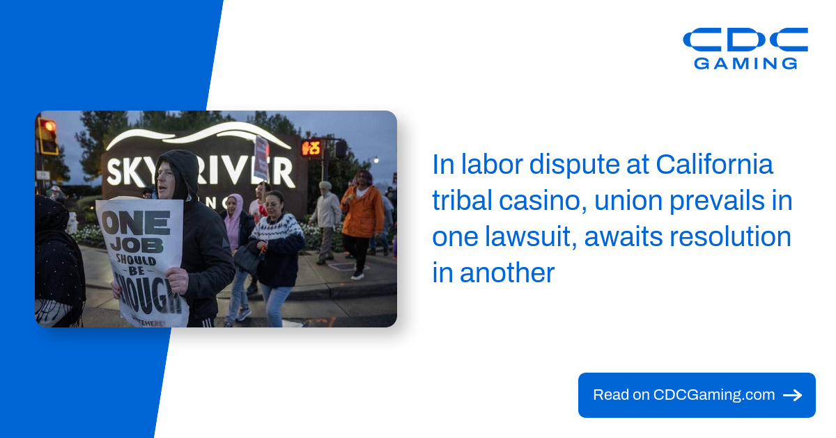 In labor dispute at California tribal casino, union prevails in one lawsuit, awaits resolution in another