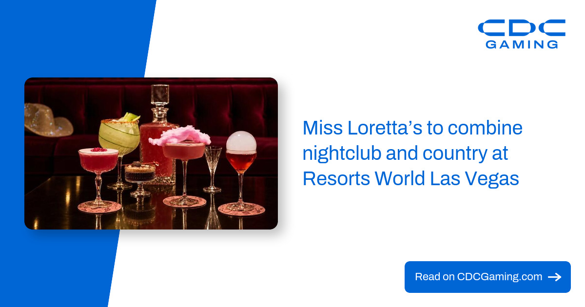 Miss Loretta’s to combine nightclub and country at Resorts World Las Vegas – CDC Gaming