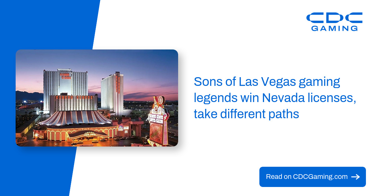 Sons of Las Vegas gaming legends win Nevada licenses, take different paths